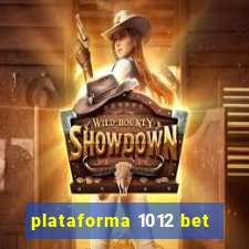 plataforma 1012 bet